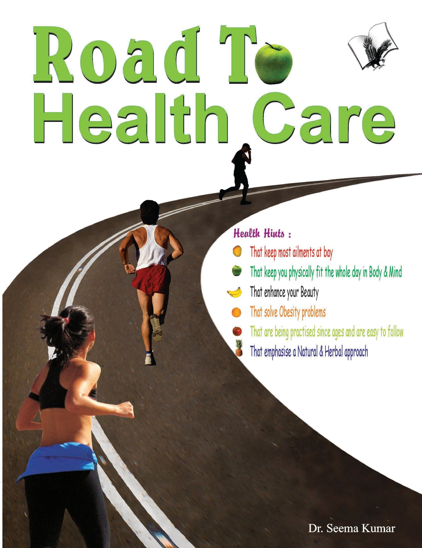 Road To Health Care by Dr. Seema Kumar