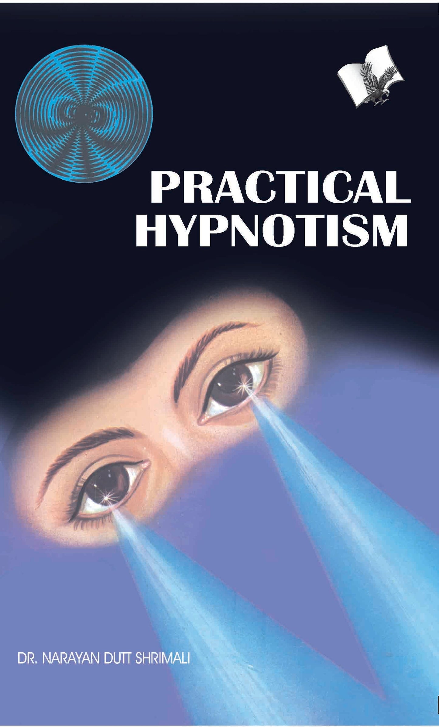 Practical Hypnotism by Dr. Narayan Dutt Shrimali