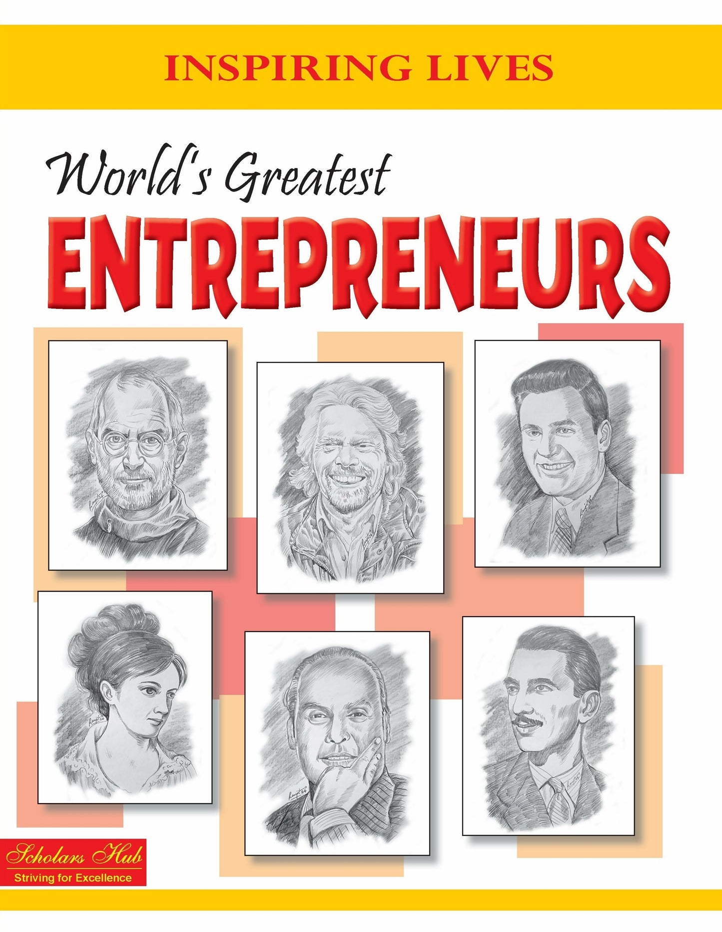 Inspiring Lives- World'S Greatest Entrepreneurs