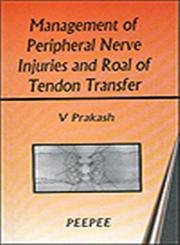 Management Of Peripheral Nerve: Volume 1-V Prakash