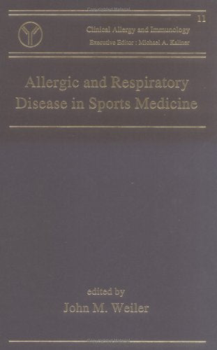 Allergic and Respiratory Disease in Sports Medicine by Weiler, J. M.,