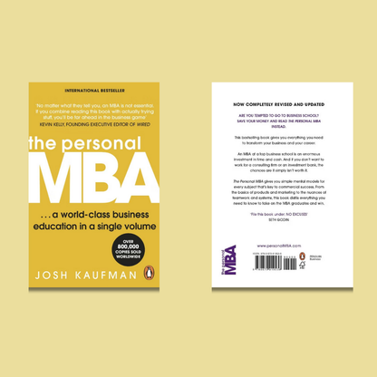 The Personal MBA: A World-Class Business Education in a Single Volume by Josh Kaufman