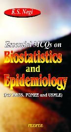 Essential MCQs On Biostatistics And Epidemiology: Volume 1-K S Negi