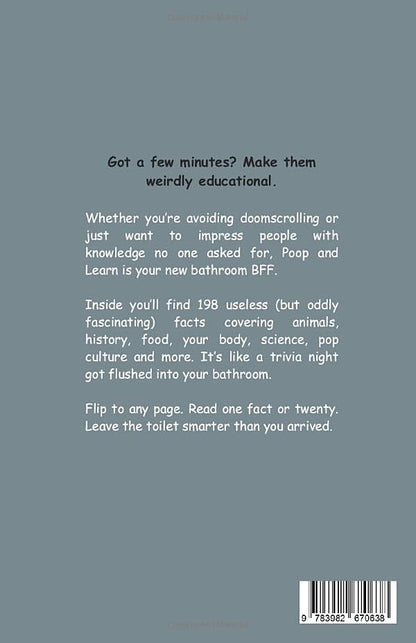 Poop and Learn: Useless Facts for Your Time on the Throne | Funny Toilet Book | Perfect Gag Gift For Curious Minds 