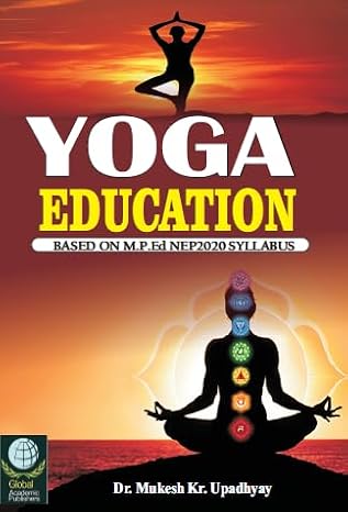Yoga Education Based on M.P.Ed. NEP 2020 Syllabus Hardcover  1 January 2023