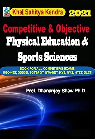 Physical Education and Sports Sciences- Competitive & Objective/Book for All Competitive Exams UGC-NET, DSSSB, TGT-PGT, NTA-NET, KVS, NVS, HTET, SLET Paperback  1 January 2021