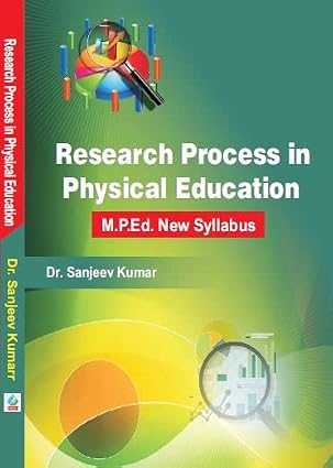 Research Process in Physical Education/Sharirik Shiksha Me Anusandhan Prakriya - M.P.Ed. New Syllabus Hardcover  1 January 2023