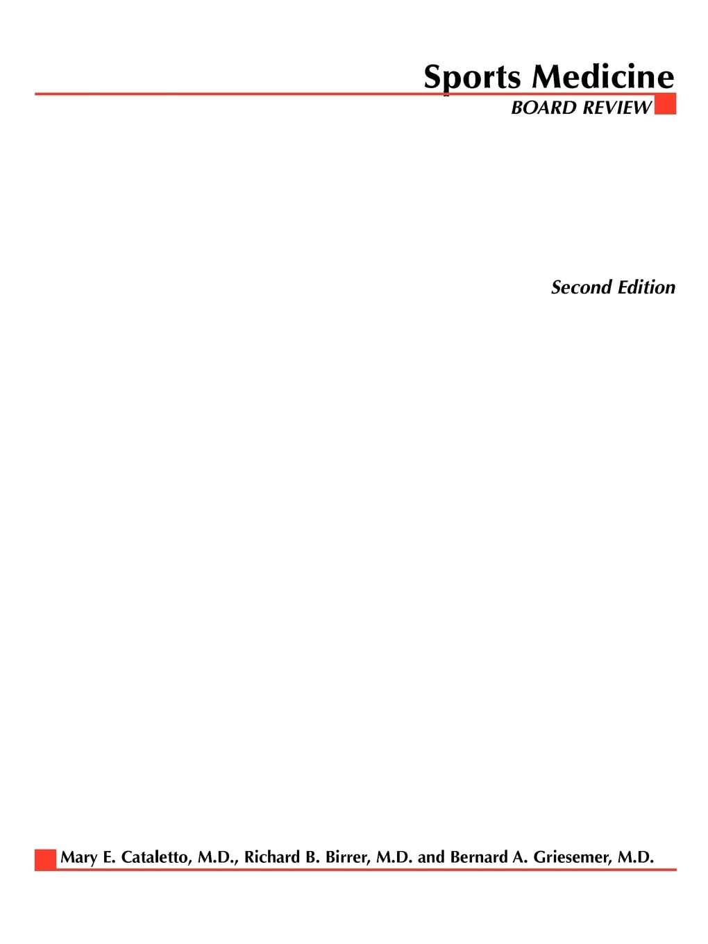 Sports Medicine Board Review by Mary E. Cataletto, Richard B. Birrer, Bernard A. Griesemer ,