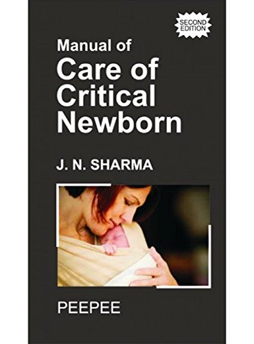 Manual Of Care Of Critical Newborn: Volume 1-Sharma, JN