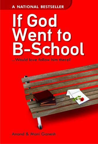 If God Went to B-School - Anand & Mani Ganesh