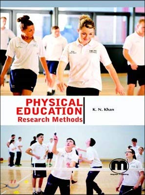 Physical Education Research Methods by K. N. KHAN,