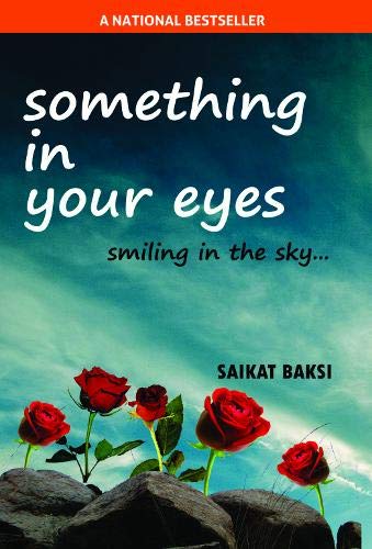 Something in your Eyes - Saikat Bakshi