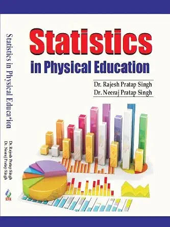 Statistics in Physical Education/sharirik Shiksha Me Sankhyiki (B.P.Ed./M.P.Ed. New Syllabus) Hardcover  1 January 2023