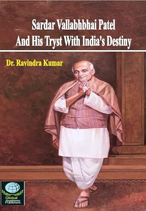 Sardar Ballbhbhai Patel and His Tryst With India's Destiny Hardcover  1 January 2022