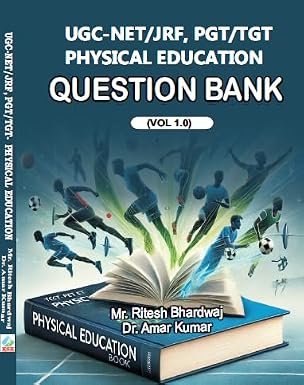 UGC-NET/JRF, PGT/TGT PHYSICAL EDUCATION QUESTION BANK - (VOL. 1.0) Paperback  18 February 2025
