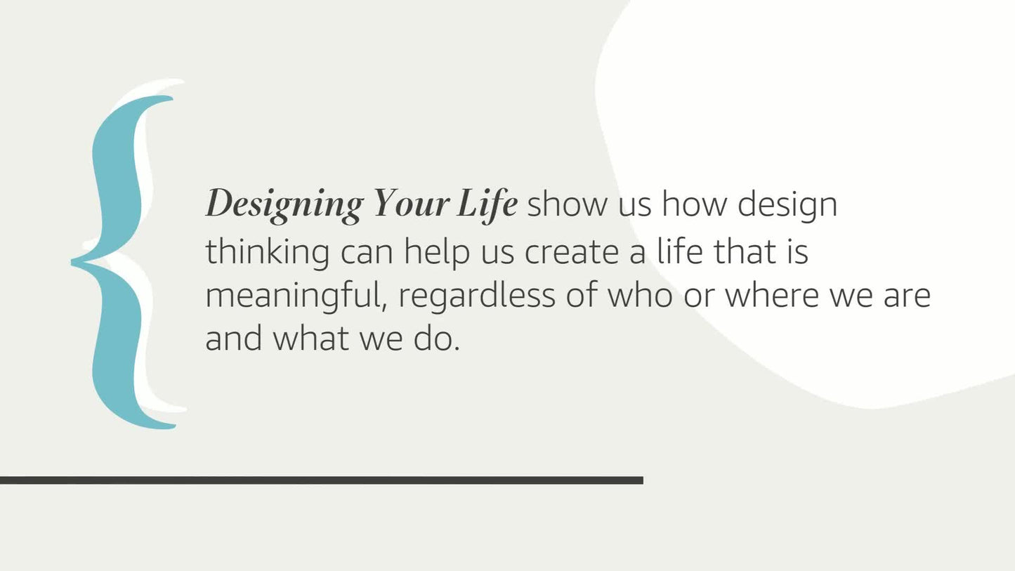 Designing Your Life: How to Build a Well-Lived, Joyful Life