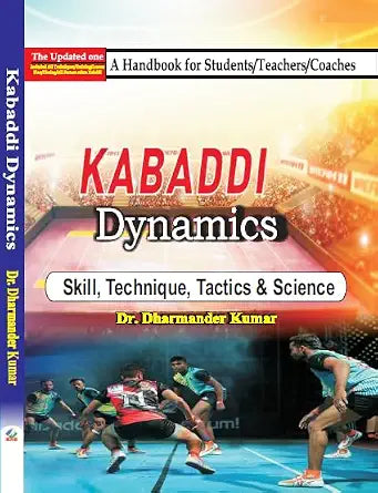 Kabaddi Dynamics: Skill, Technique, Tactics & Science Hardcover  1 January 2024