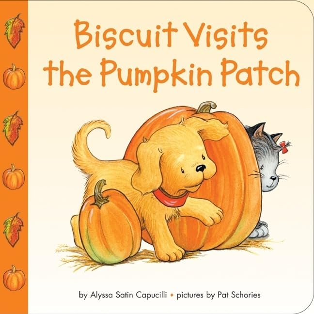 Biscuit Visits the Pumpkin Patch: A Fun and Friendly Adventure for Toddlers Celebrating Fall, Halloween, and Pumpkin Picking 