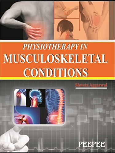 Physiotherapy In Musculoskeletal Conditions-Shweta Aggarwal