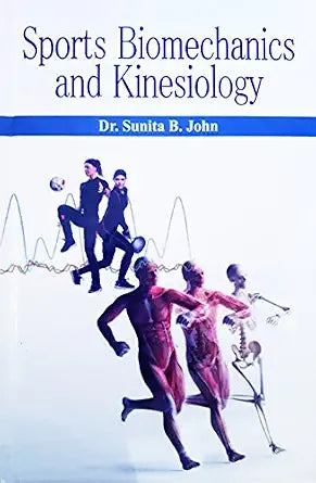 Sports Biomechanics and Kinesiology (New Syllabus) - M.P.ED Hardcover  11 June 2017