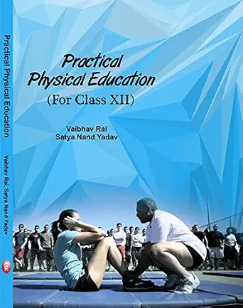 Practical Physical Education (For Class XII) (Crown Size) Hardcover  1 January 2016