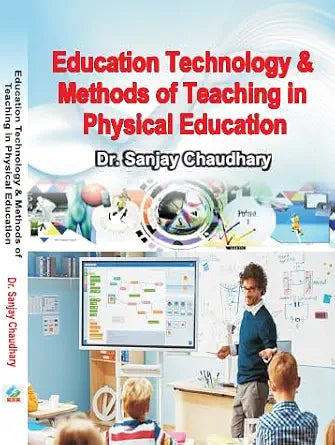 Education Technology & Methods of Teaching in Physical Education Hardcover  1 January 2024