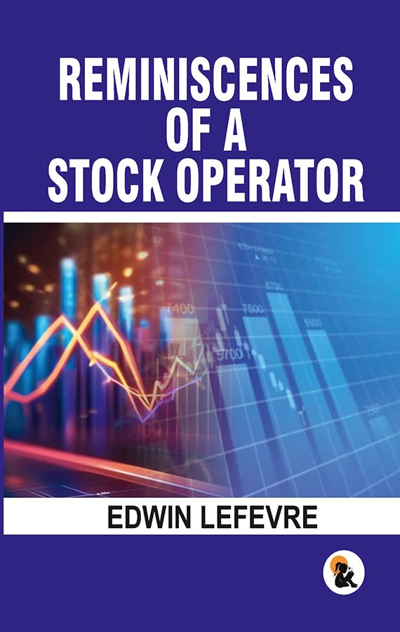 Reminiscences of a stock operator - Lefevre, Edwin