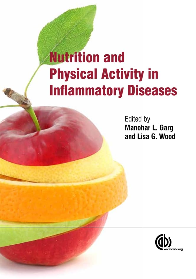Nutrition and Physical Activity in Inflammatory Diseases by Manohar Garg, Lisa Wood, ,