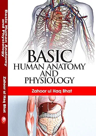 Basic Human Anatomy and Physiology Hardcover  1 January 2018