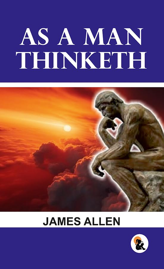 As a man Thinketh - Allen, James