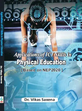 Applications of ICT Skills in Physical Education (Based on NEP 2020)
