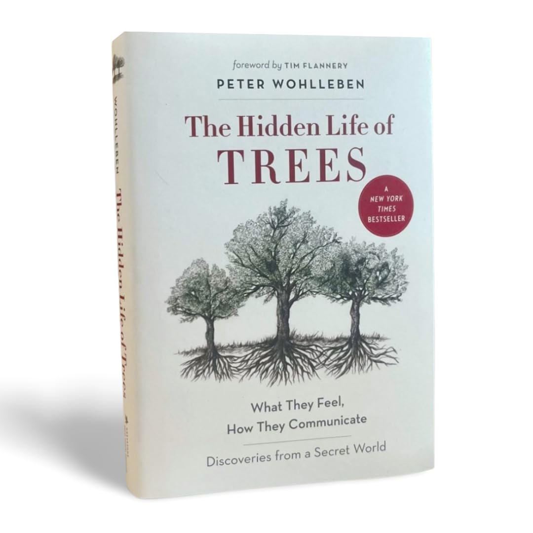 The Hidden Life of Trees: What They Feel, How They Communicate?Discoveries from A Secret World (The Mysteries of Nature, 1) 