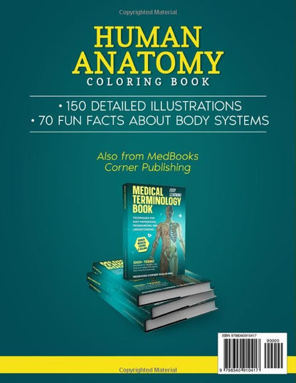 Human Anatomy Coloring Book: 150 Detailed Illustrations & 70 Fascinating Facts in an Anatomy and Physiology Workbook for Adults, Medical Students, & Nurses Focused on Advanced Body Systems Learning
