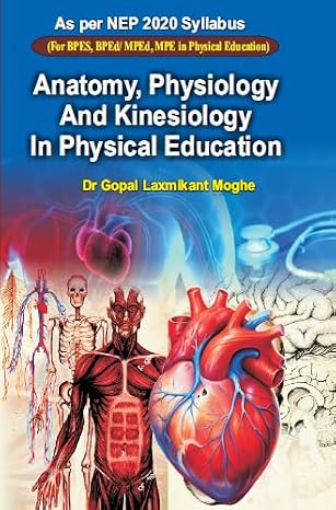 Anatomy, Physiology and Kinesiology in Physical Education Hardcover  8 April 2025
