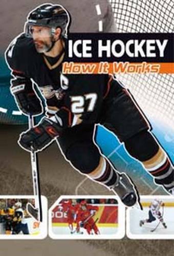 Ice Hockey: How It Works (The Science of Sport) by Agnieszka Jòzefina Biskup,