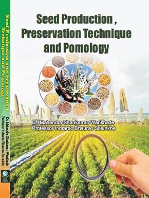Seed Production, Preservation Technique and Pomology Paperback  27 March 2025