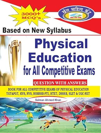 Physical Education For All Competitive Exams/ TGT&PGT, KVS,NVS,RSMSSB-PTI, HTET,DSSSB,SLET & UGC-NET Paperback  1 January 2022