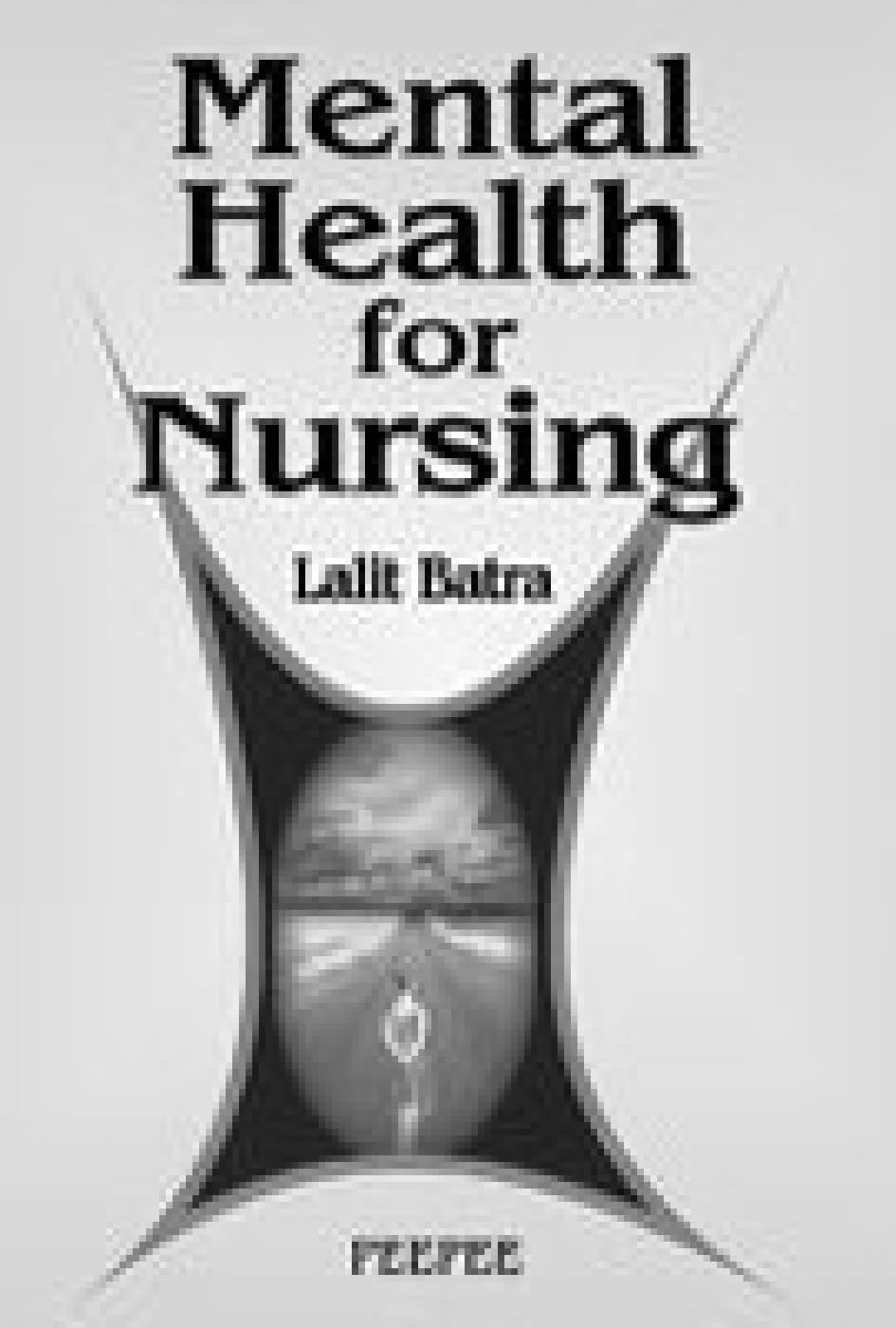 Mental Health For Nursing: Volume 1-Lalit Batra