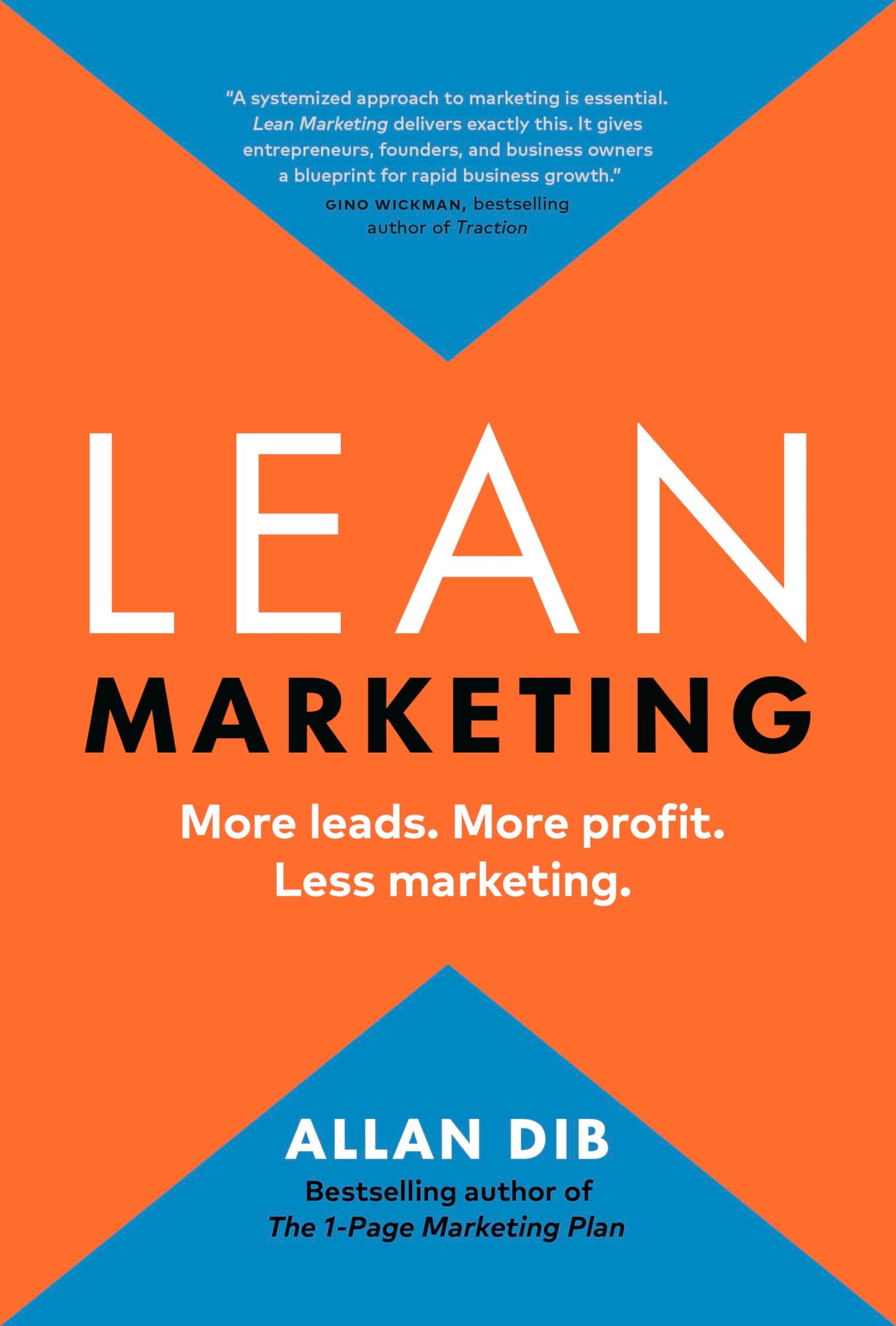 Lean Marketing: More leads. More profit. Less marketing. (Lean Marketing Series)