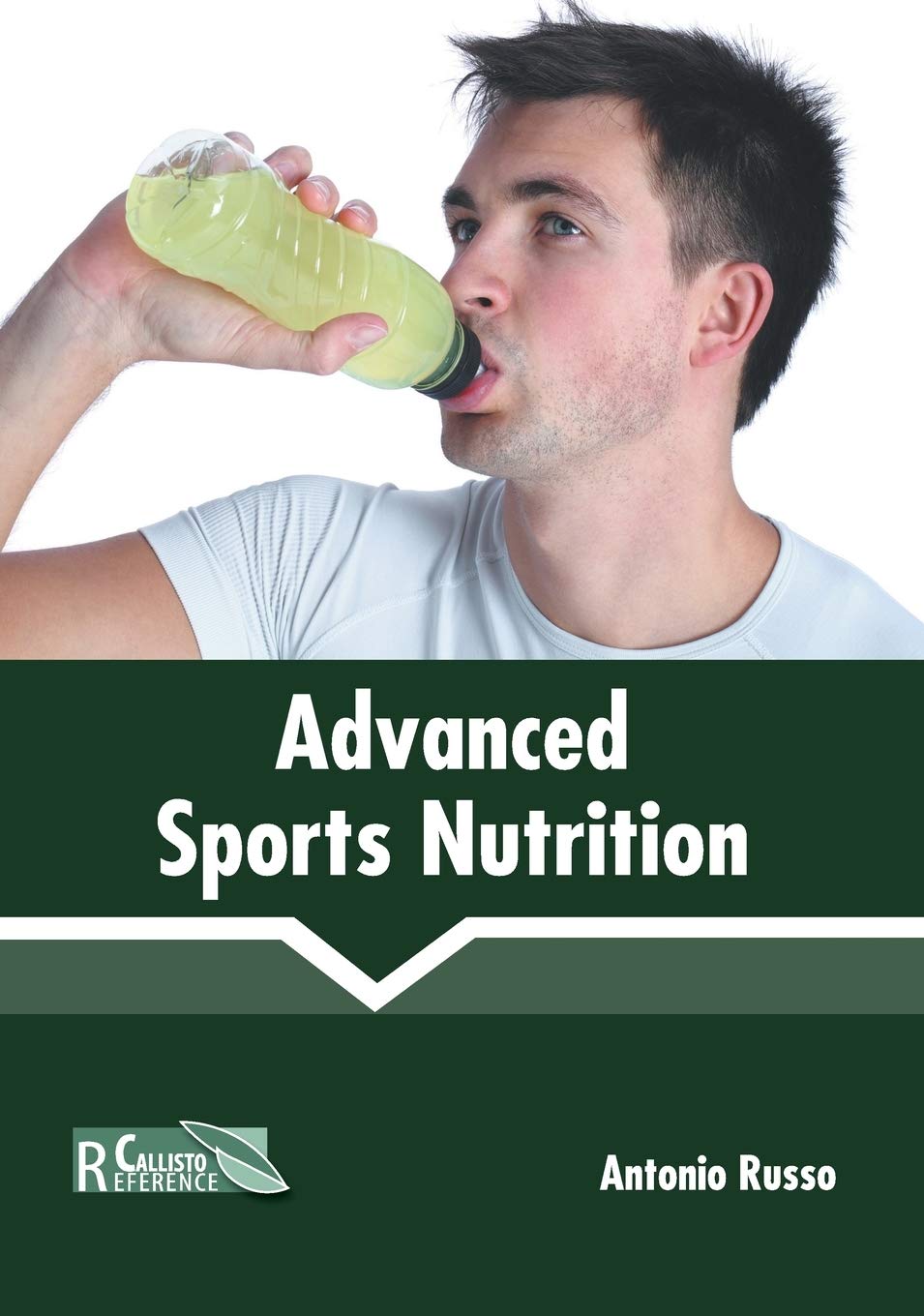 Advanced Sports Nutrition by Antonio Russo,