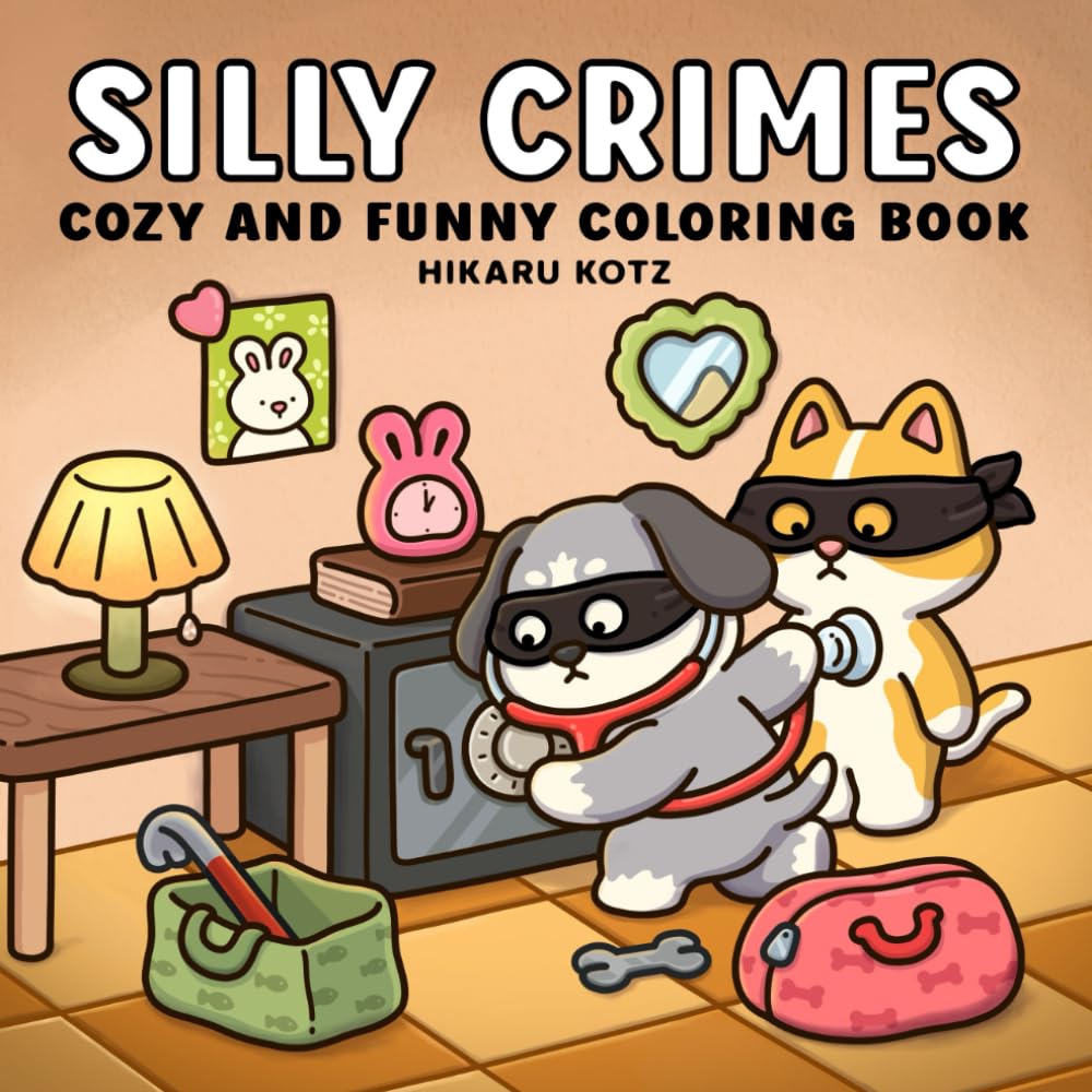 Silly Crimes: Cozy and Funny Coloring Book for Adults and Teens (Silly Funny Coloring Book) 