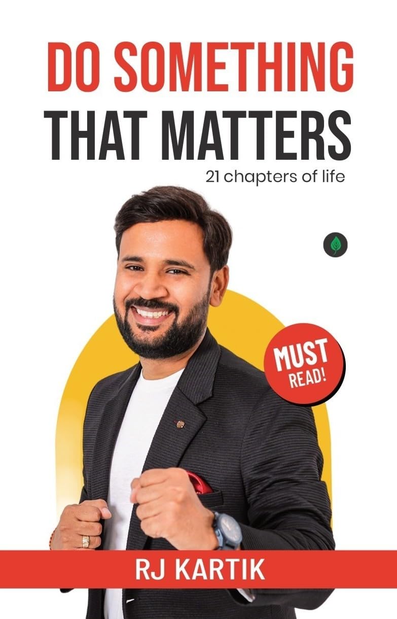 Do Something That Matters - R J Kartik