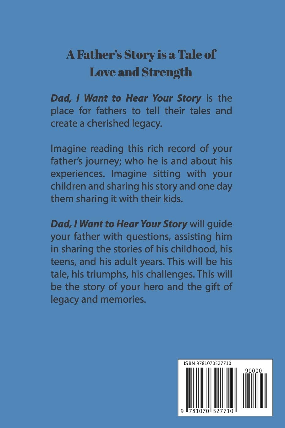 Dad, I Want to Hear Your Story: A Father’s Guided Journal To Share His Life & His Love (Hear Your Story Books)