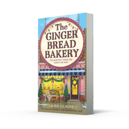 The Gingerbread Bakery: The brand-new enemies to lovers cozy romance for 2025 from the international No 1 best-selling author of The Pumpkin Spice Café (Dream Harbor) (Book 5)