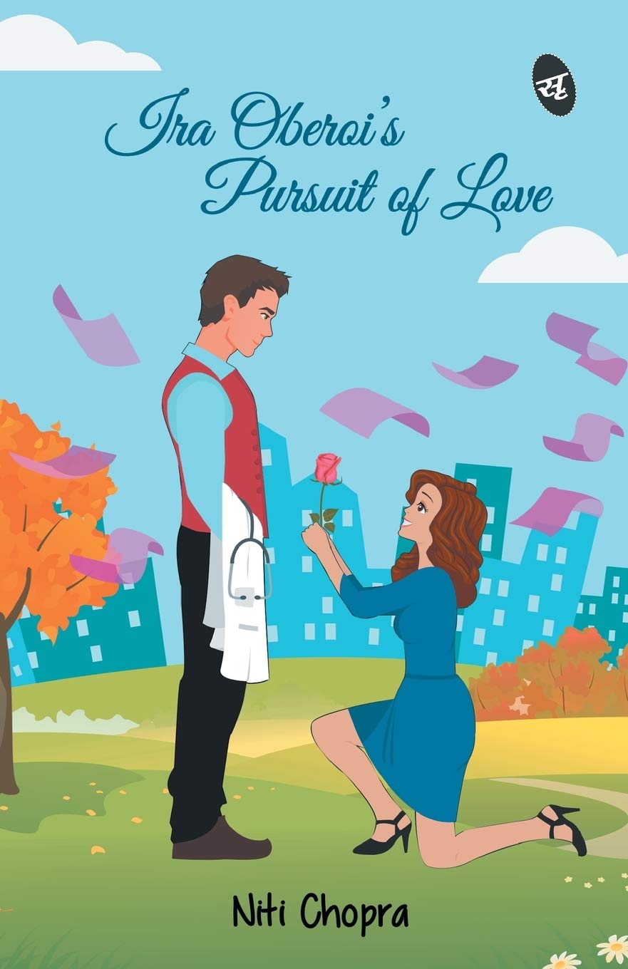 Ira Oberoi's Pursuit of Love - Niti Chopra
