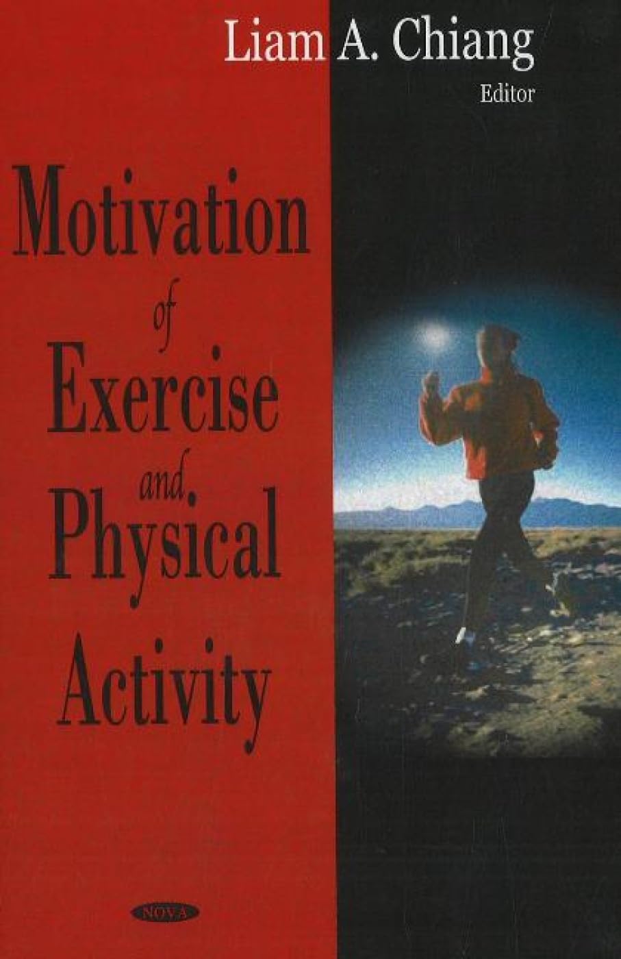 Motivation of Exercise and Physical Activity by Liam A. Chiang ,