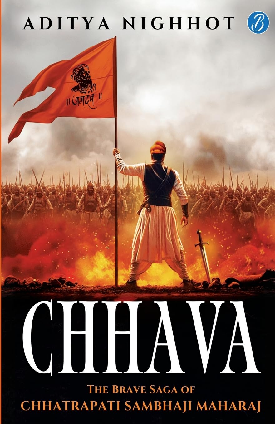 Chhava: The Brave Saga of Chhatrapati Sambhaji Maharaj | The Marathas Fight for Swarajya against the Mughal Emperor Aurangzeb - Aditya Nighhot