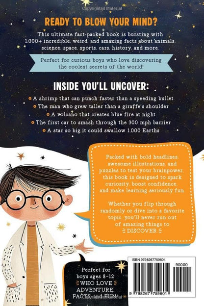 Super Interesting Facts For Smart Boys: 1000+ Mind-Blowing Facts About Science, Animals, Space, Sports, Cars & More to Inspire Curiosity and Confidence
