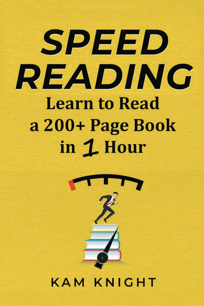 Speed Reading: Learn to Read a 200+ Page Book in 1 Hour (Mental Performance) 