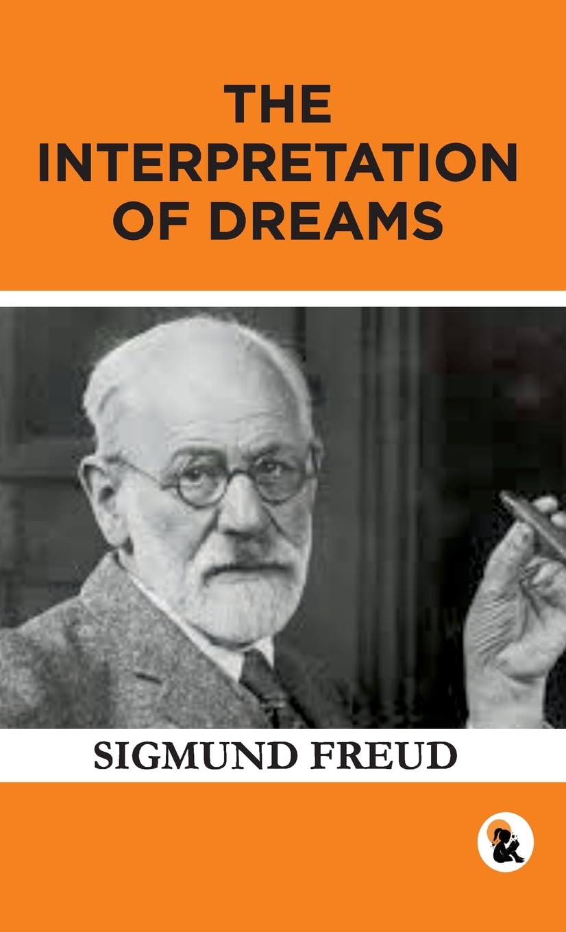 The Interpretation of Dreams - Sigmund Freud